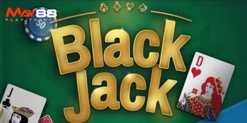 thong-tin-doi-net-ve-blackjack-may88