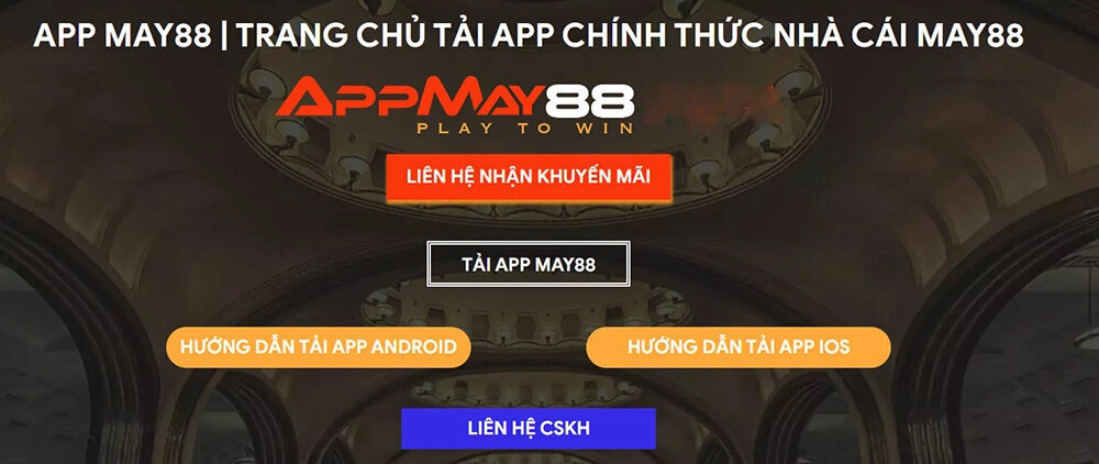 Tải App May88 | Dễ Dàng Đặt Cược Trực Tuyến Chỉ Với 1 Tay